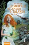 Le souffle de la pierre d'Irlande - Le feu