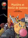 mystre et boule de gomme