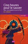 cinq heures pour le sauver