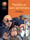 mystre et peau de banane