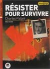 Réister pour survivre, Eric Simard