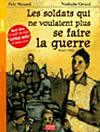 les soldats qui ne voulaient plus se faire la guerre